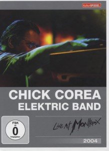 Cover for Chick Corea · Chick Corea Elektric Band - Live at Montreux 2004 (DVD) [Kulturspiegel edition]