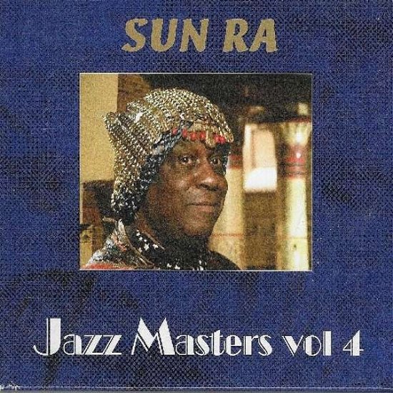 Jazz Masters Vol.4 - Sun Ra - Musiikki - Greyscale Jazz - 5056083204847 - perjantai 23. elokuuta 2019