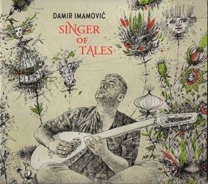 Cover for Damir Imamovic · Singer Of Tales (LP) (2021)