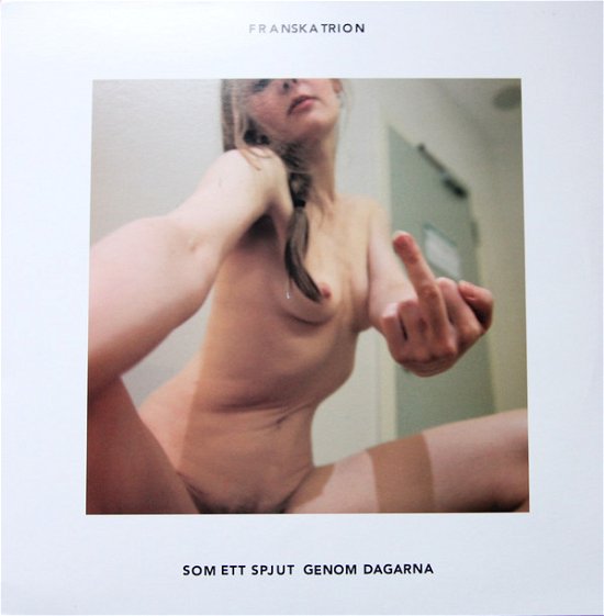 Cover for Franska Trion · Som Ett Spjut Genom Dagarna (White) (LP) (2022)