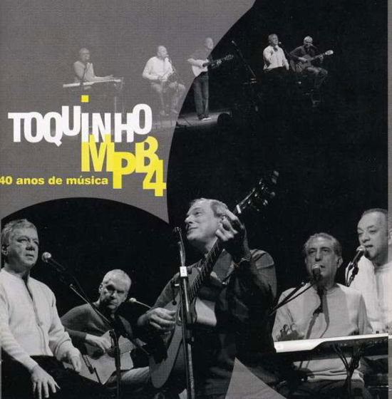 Mpb 4: 40 Anos De Musica - Toquinho - Muzyka - RANDOM - 7798014092847 - 27 lipca 2009