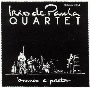 Cover for Irio De Paula Quartet · Branco E Preto (CD) (2000)