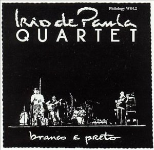 Cover for Irio De Paula Quartet · Branco E Preto (CD)
