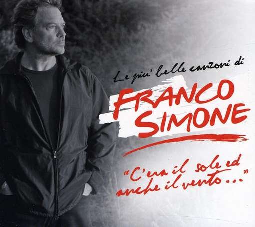 Cover for Franco Simone · C'era Il Sole E Anche Il Vento Best of (CD) (2011)