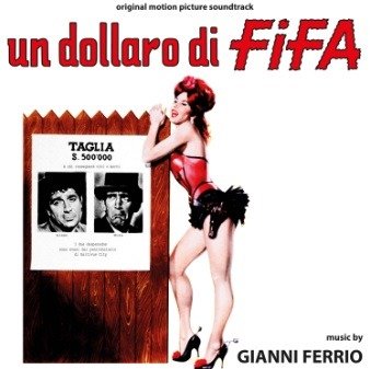 Cover for Gianni Ferrio · Un Dollaro Di Fifa (CD) (2020)