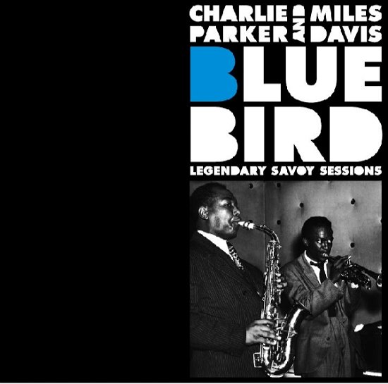 Cover for Charlie Parker · Bluebird - Legendary Savoy Sessions (CD) (2019)