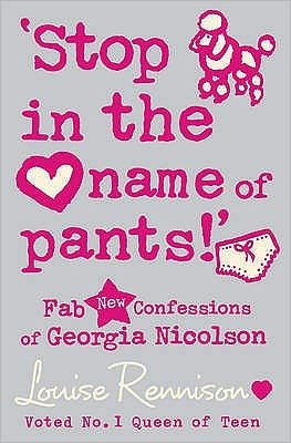 Cover for Louise Rennison · ‘Stop in the name of pants!’ - Confessions of Georgia Nicolson (Taschenbuch) (2009)
