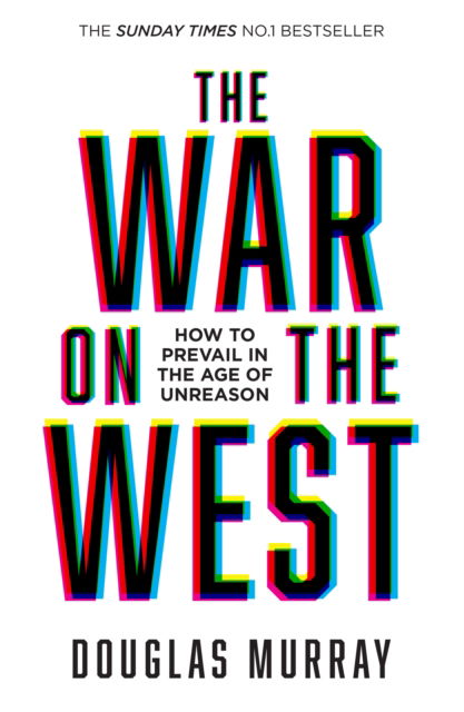 Cover for Douglas Murray · The War on the West: How to Prevail in the Age of Unreason (Paperback Bog) (2023)