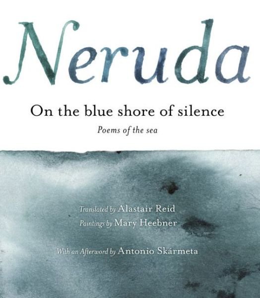 Cover for Pablo Neruda · A La Orilla Azul Del Silencio: Poemas Frente Al Mar (Bilingual) (Hardcover bog) [English And Spanish, Bilingual edition] (2004)