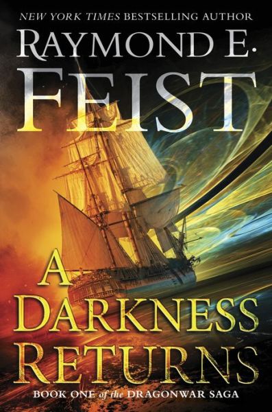 Cover for Raymond E. Feist · A Darkness Returns: Book One of The Dragonwar Saga - The Dragonwar Saga (Hardcover Book) (2024)