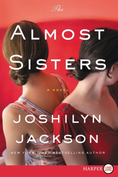 Cover for Joshilyn Jackson · The Almost Sisters A Novel (Paperback Book) (2017)