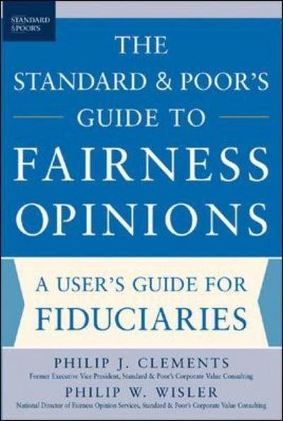 Cover for Philip Clements · The Standard &amp; Poor's Guide to Fairness Opinions (Paperback Bog) [Ed edition] (2005)