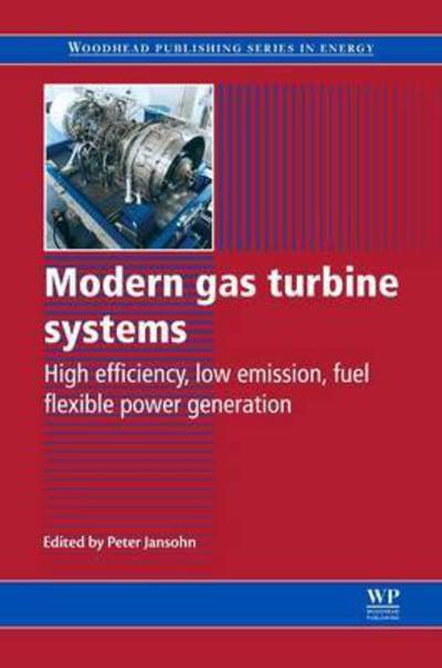 Cover for Peter Jansohn · Modern Gas Turbine Systems: High Efficiency, Low Emission, Fuel Flexible Power Generation - Woodhead Publishing Series in Energy (Paperback Book) (2016)