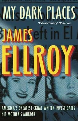Cover for James Ellroy · My Dark Places (Paperback Bog) (2010)