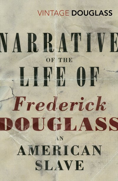 Narrative of the Life of Frederick Douglass, an American Slave - Frederick Douglass - Bøker - Vintage Publishing - 9780099595847 - 5. februar 2015