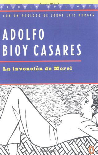 Cover for Adolfo Bioy Casares · La Invención De Morel (Paperback Book) [Spanish Version edition] (1996)