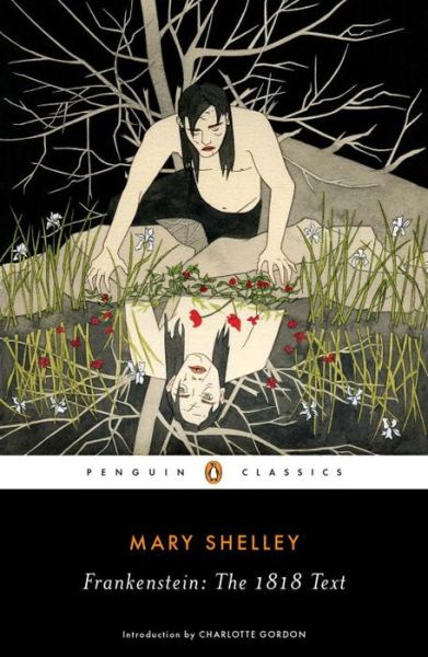 Cover for Mary Shelley · Frankenstein: The 1818 Text (Paperback Book) (2018)