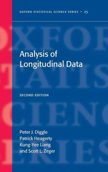 Cover for Diggle, Peter (, Department of Mathematics and Statistics, University of Lancaster) · Analysis of Longitudinal Data - Oxford Statistical Science Series (Hardcover Book) [2 Revised edition] (2002)