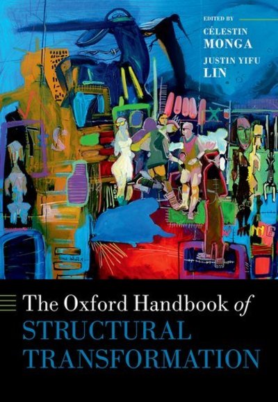 Cover for C Lestin; Yif Monga · The Oxford Handbook of Structural Transformation - Oxford Handbooks (Hardcover Book) (2019)