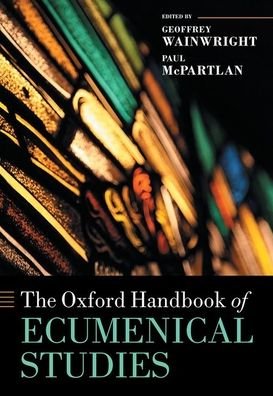 Cover for The Oxford Handbook of Ecumenical Studies - Oxford Handbooks (Innbunden bok) (2021)