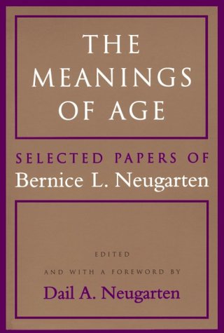 Cover for Bernice L. Neugarten · The Meanings of Age: Selected Papers (Taschenbuch) (1996)