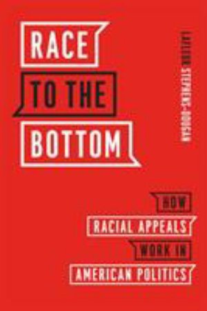 Cover for LaFleur Stephens-Dougan · Race to the Bottom: How Racial Appeals Work in American Politics - Chicago Studies in American Politics (Hardcover bog) (2020)