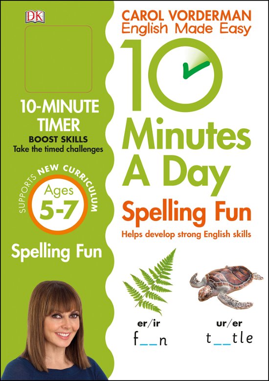 Cover for Carol Vorderman · 10 Minutes A Day Spelling Fun, Ages 5-7 (Key Stage 1): Supports the National Curriculum, Helps Develop Strong English Skills - DK 10 Minutes a Day (Paperback Book) (2015)