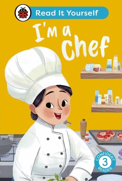 Cover for Ladybird · I'm a Chef: Read It Yourself - Level 3 Confident Reader - Read It Yourself (Innbunden bok) (2024)