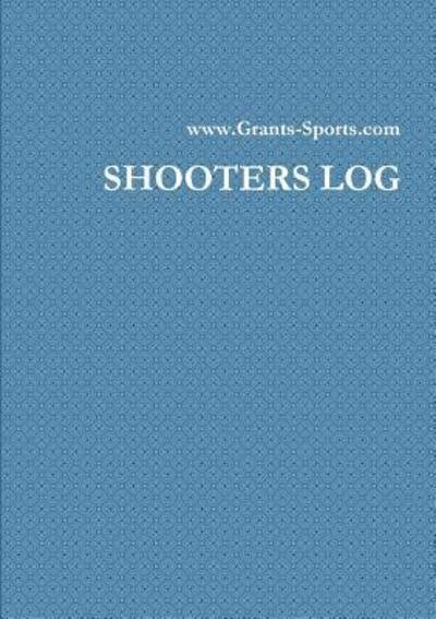 Cover for Grant Smith · Shooters Log (Paperback Book) (2018)