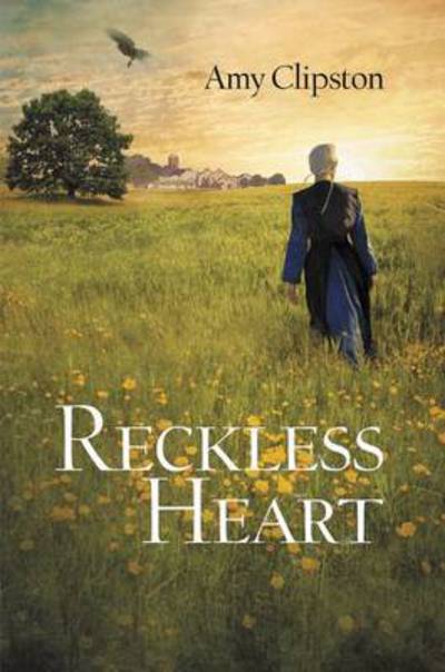 Cover for Amy Clipston · Reckless Heart (Pocketbok) (2012)