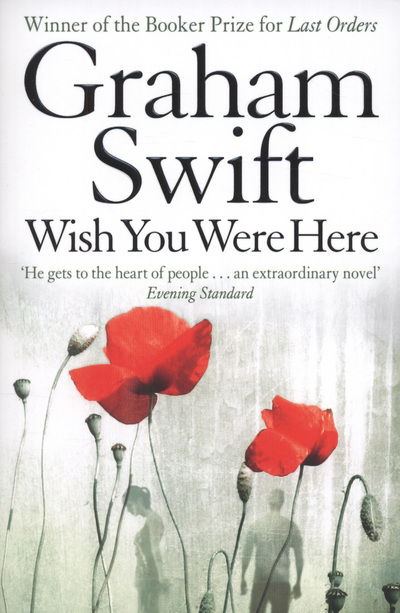 Cover for Graham Swift · Wish You Were Here (N/A) [1. wydanie] (2012)