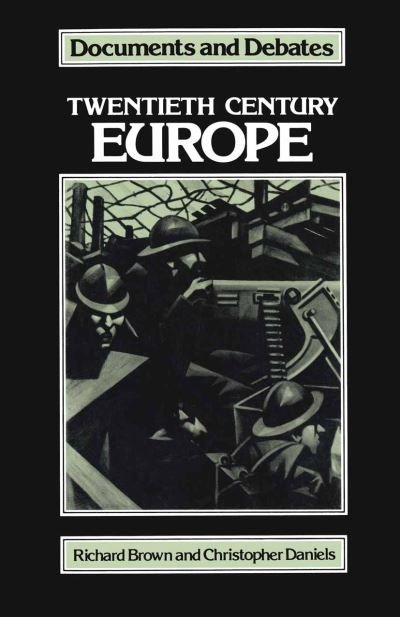 Cover for Richard Brown · Twentieth-Century Europe - Documents and Debates (Paperback Bog) (1982)