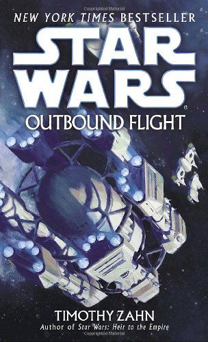 Outbound Flight: Star Wars Legends - Star Wars - Legends - Timothy Zahn - Livros - Random House Publishing Group - 9780345456847 - 30 de janeiro de 2007