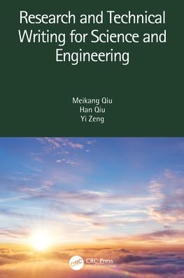 Cover for Qiu, Meikang (Pace University, New York City, New York, USA) · Research and Technical Writing for Science and Engineering (Hardcover Book) (2022)
