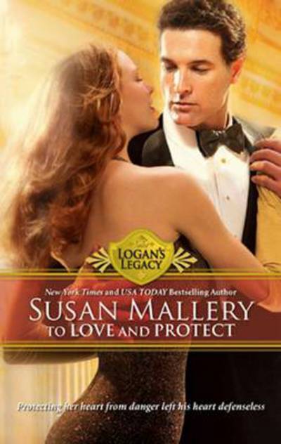 Cover for Susan Mallery · To Love and Protect (Paperback Book)