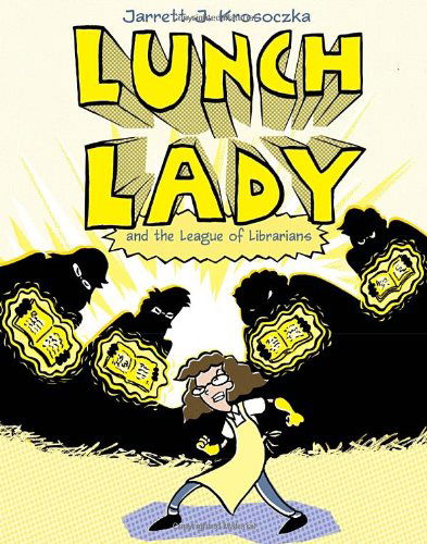 Cover for Jarrett J. Krosoczka · Lunch Lady and the League of Librarians: Lunch Lady #2 (Paperback Book) (2009)