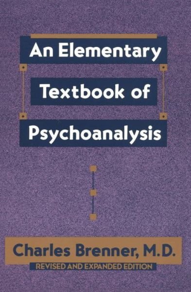 Cover for Charles Brenner · An Elementary Textbook of Psychoanalysis (Paperback Book) [Revised edition] (1974)