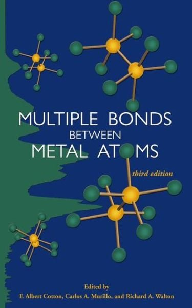 Cover for F Albert Cotton · Multiple Bonds between Metal Atoms (Hardcover Book) [3rd ed. 2005 edition] (2005)