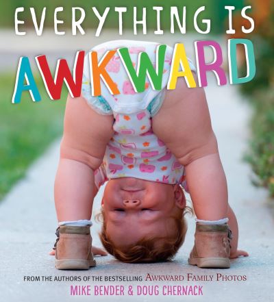 Cover for Mike Bender · Everything Is Awkward (Book) (2016)