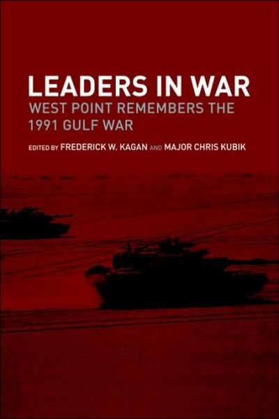 Cover for F Kagan · Leaders in War: West Point Remembers the 1991 Gulf War - Cass Military Studies (Paperback Book) (2006)