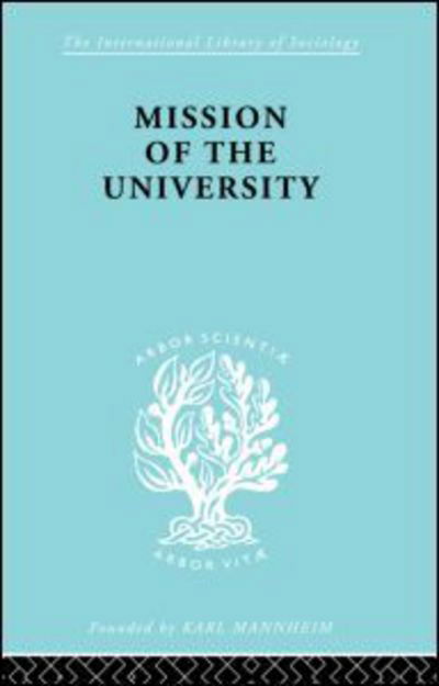Cover for Jose Ortega y Gasset · Mission of the University - International Library of Sociology (Taschenbuch) (2010)