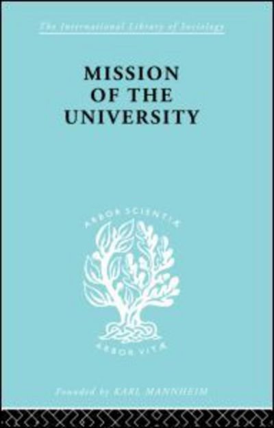 Cover for Jose Ortega y Gasset · Mission of the University - International Library of Sociology (Paperback Book) (2010)