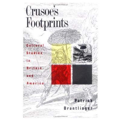 Cover for Patrick Brantlinger · Crusoe's Footprints: Cultural Studies in Britain and America (Paperback Book) (1990)