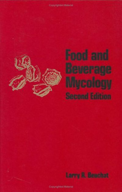 Cover for Larry R. Beuchat · Food and Beverage Mycology (Hardcover Book) [2nd Ed. 1987 edition] (1987)