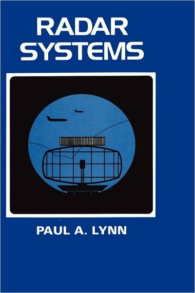 Cover for Paul A. Lynn · Radar Systems - Macmillian New Electronics Series (Gebundenes Buch) [1987 edition] (1989)