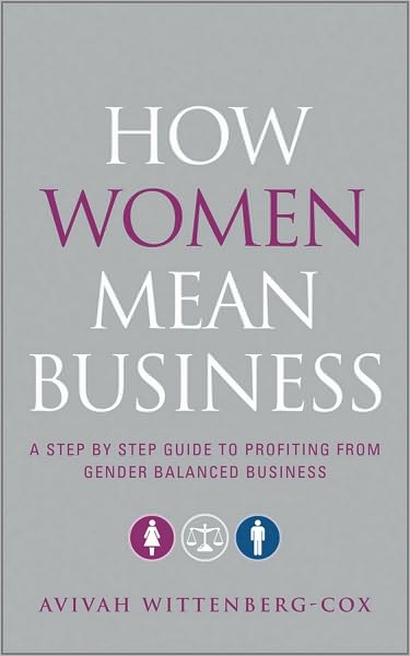 Cover for Wittenberg-Cox, Avivah (DIAFORA) · How Women Mean Business: A Step by Step Guide to Profiting from Gender Balanced Business (Paperback Book) (2010)
