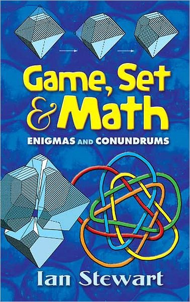 Cover for Ian Stewart · Game Set and Math: Enigmas and Conundrums - Dover Books on Mathema 1.4tics (Paperback Bog) (2007)