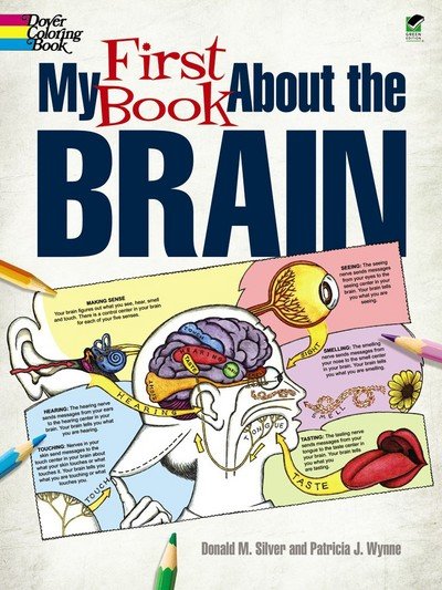 My First Book About the Brain - Dover Children's Science Books - Patricia J. Wynne - Bücher - Dover Publications Inc. - 9780486490847 - 31. August 2013