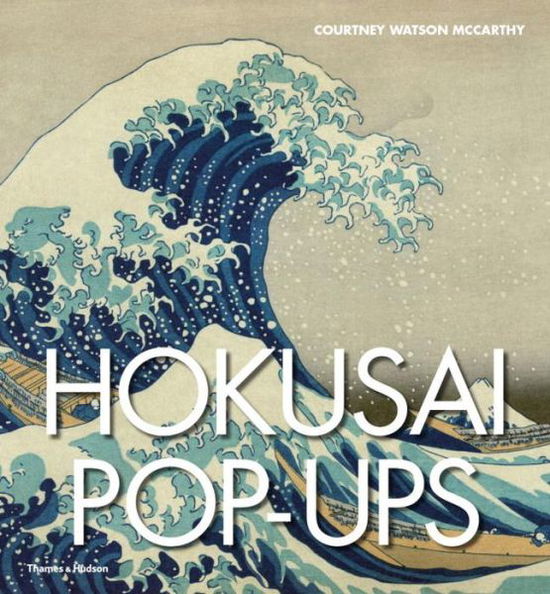 Cover for Courtney Watson McCarthy · Hokusai Pop-ups (Gebundenes Buch) (2016)