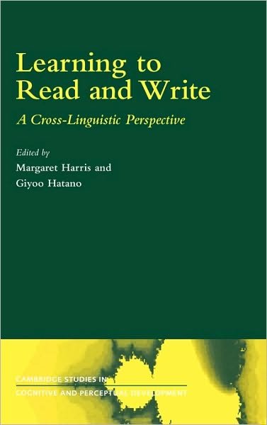 Cover for Giyoo Hatano · Learning to Read and Write: A Cross-Linguistic Perspective - Cambridge Studies in Cognitive and Perceptual Development (Gebundenes Buch) (1999)